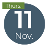 Thursday, 11 Nov. Schedule